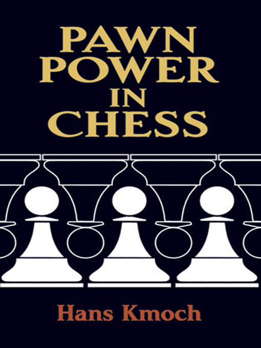 Title details for Pawn Power in Chess by Hans Kmoch - Wait list